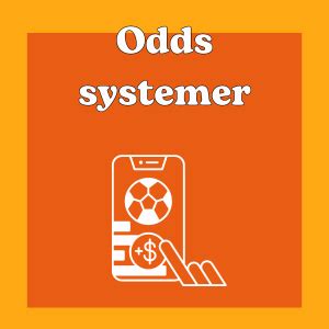 sikre odds systemer|Odds systemer til online betting .